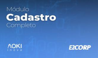 Curso completo do Módulo de Cadastros E2Corp - 3m
