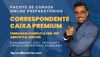 Curso CORRESPONDENTE CAIXA PREMIUM - FBB-100 + CA-600