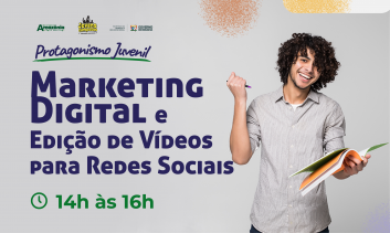 Marketing Digital e Edição de Vídeos para Redes Sociais - Turma C