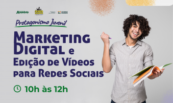 Marketing Digital e Edição de Vídeos para Redes Sociais - Turma B
