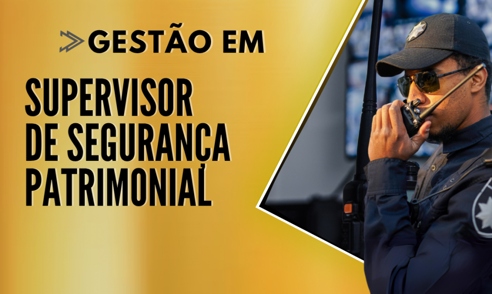 Supervisor de Segurança Patrimonial