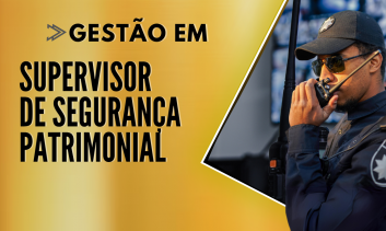 Supervisor de Segurança Patrimonial