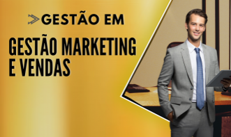 Gestão em Marketing e Vendas