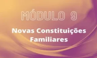 Turma 03 | Módulo 9 -  Novas constituições familiares, preservação de fertilidade,  famílias LGBT e doação de gametas