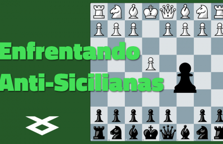 Enfrentando Anti-Sicilianas