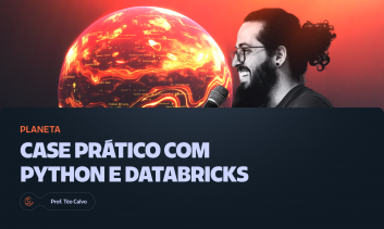 Case Prático com Python e Databricks