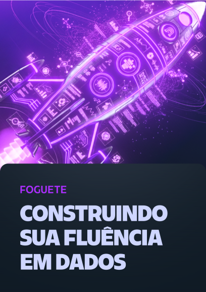 Construindo sua Fluência em Dados