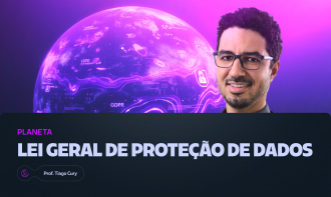 Lei Geral de Proteção de Dados