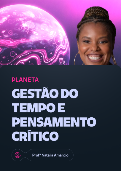 Gestão do Tempo e Pensamento Crítico