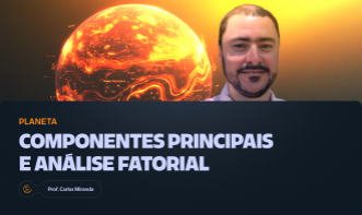 Componentes Principais e Análise Fatorial