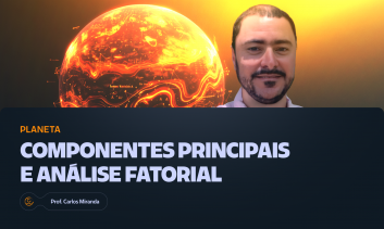 Componentes Principais e Análise Fatorial