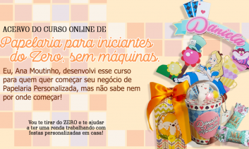 Curso On-line de Papelaria Personalizada para iniciantes do ZERO