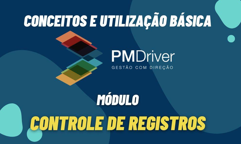 PM Driver - Módulo Controle de Registros
