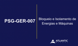 PSG-GER-007 - Bloqueio e Isolamento de Energias e Máquinas