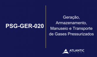 PSG-GER-020 - Geração, Armazenamento, Manuseio e Transporte de Gases Pressurizados