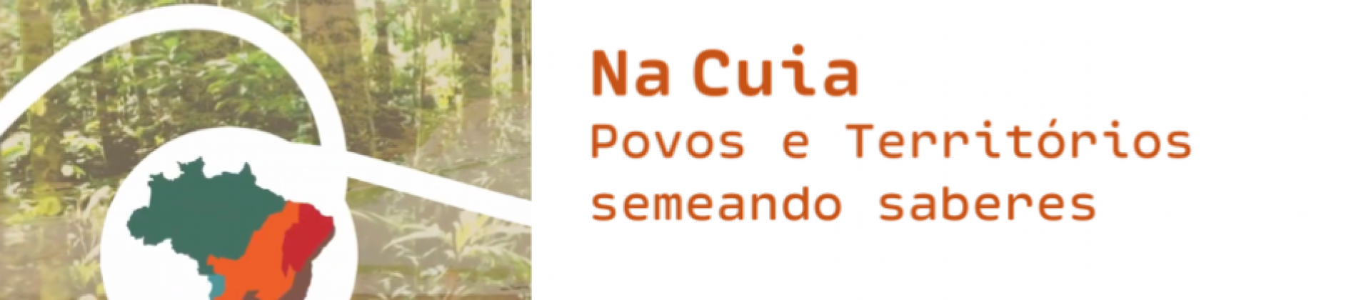 Na Cuia Povos e Territórios semeando saberes