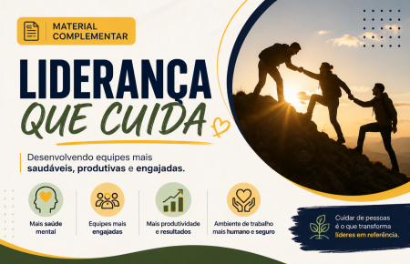 LIDERANÇA QUE CUIDA - KIT PRÁTICO + APLICAÇÃO DA NR-1 E RISCOS PSICOSSOCIAIS