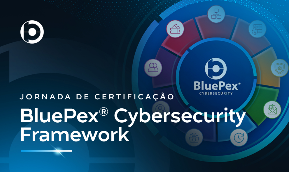 BLUEPEX CYBERSECURITY FRAMEWORK - Jornada de Certificação