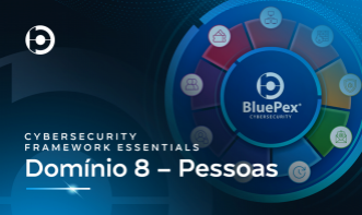 BluePex Cybersecurity Framework | Pessoas e Segurança