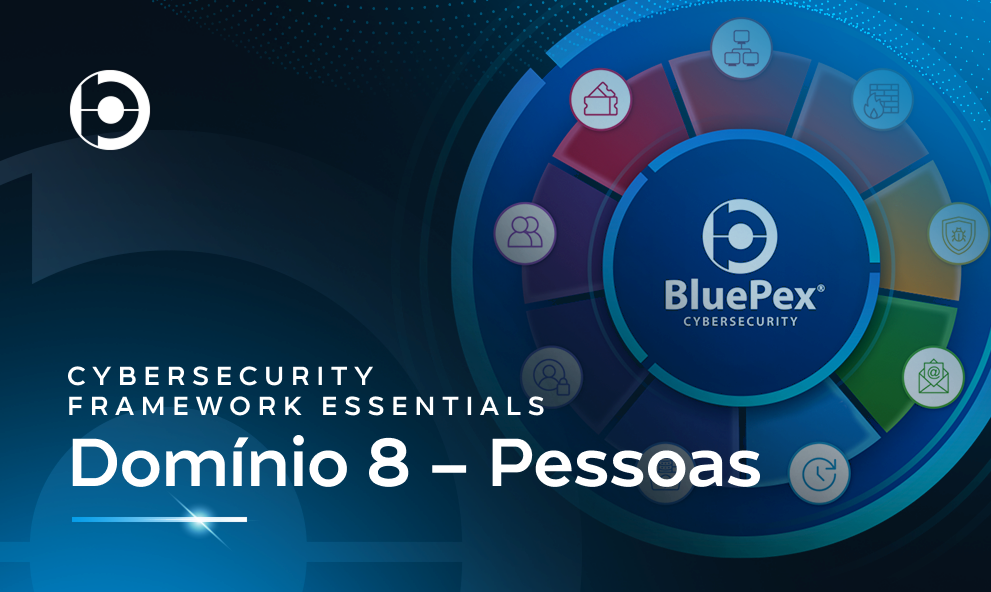 BluePex Cybersecurity Framework | Pessoas e Segurança