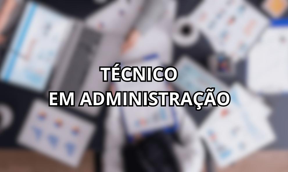 TÉCNICO EM ADMINISTRAÇÃO