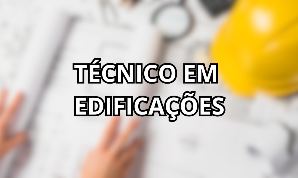TÉCNICO EM EDIFICAÇÕES