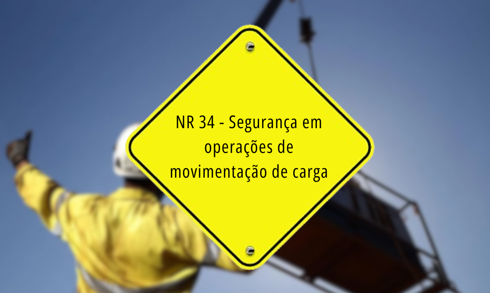 NR 34 - Segurança em operações de movimentação de carga