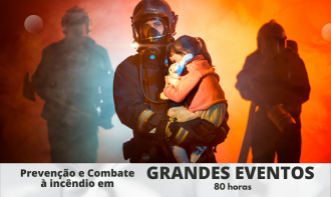 Prevenção e Combate a Incêndios em Grande Eventos 80 Horas