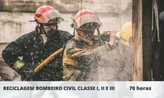 Reciclagem  e requalificação Bombeiro Civil Classe I, II e III