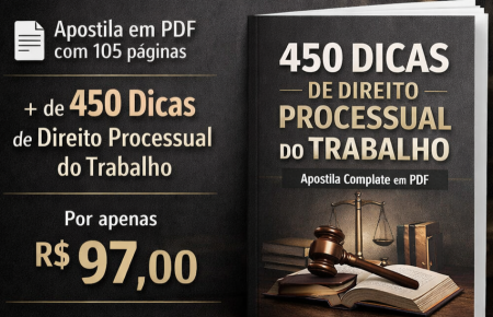 +450 dicas de Direito Processual do Trabalho