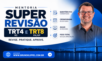 Mentoria Super Revisão FCC - TRT4 e TRT8