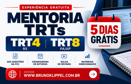 Mentoria TRT4 e TRT8 - GRATUITO - 5 dias