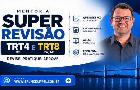 Mentoria Super Revisão FCC - TRT4 e TRT8