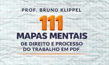 111 Mapas Mentais de Direito e Processo do Trabalho em PDF