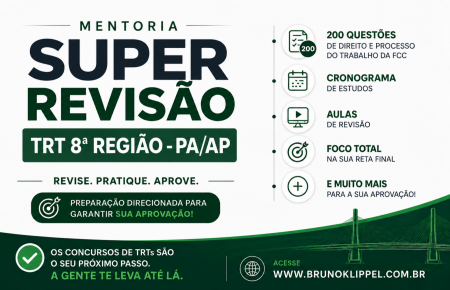Mentoria Super Revisão TRT 8ª Região - PA/AP