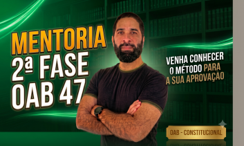 MENTORIA 2ª FASE OAB 47