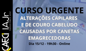 Alterações Capilares e de Couro Cabeludo causados pelas canetas emagrecedora