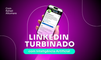 LinkedIn Turbinado com Inteligência Artificial