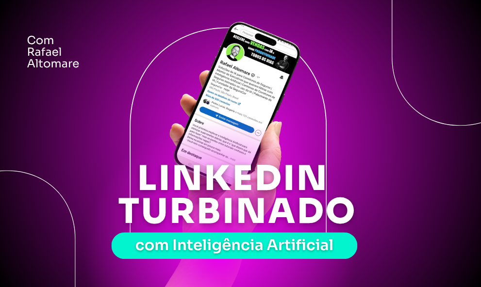 LinkedIn Turbinado com Inteligência Artificial