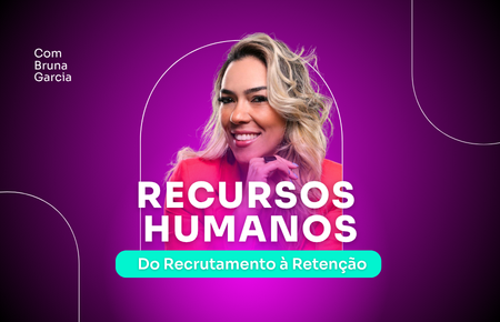 Do Recrutamento à Retenção - Como Atrair, Selecionar e Manter os Melhores Talentos