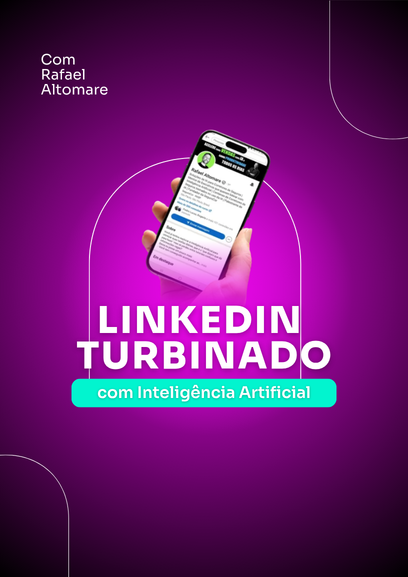 LinkedIn Turbinado com Inteligência Artificial