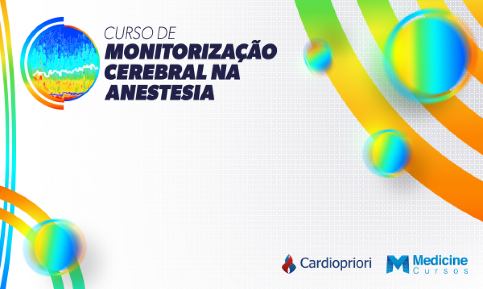 MONITORIZAÇÃO CEREBRAL NA ANESTESIA