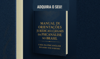 Manual de Orientações Jurídicas e Legais da Psicanálise no Brasil