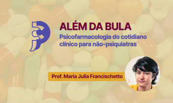Além da Bula: Psicofarmacologia do cotidiano clínico para não-psiquiatras