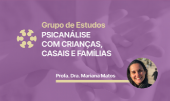 Aula Grátis de Psicanálise - "Psicanálise com crianças, casais e famílias"