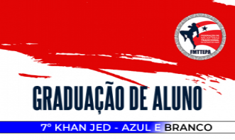 Graduação - 7º KHAN JED - Instrutora Cleiciane Pimentel
