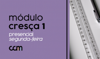 Cresça 1 PRESENCIAL  (Segunda-Feira)