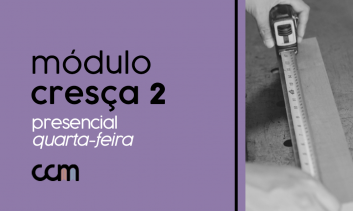 Cresça 2 PRESENCIAL (Quarta-Feira)