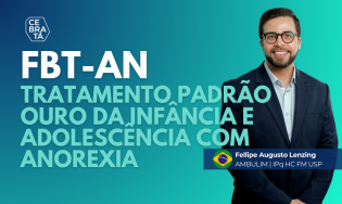 Tratamento Padrão Ouro da Infância e Adolescência com Anorexia (FBT-AN)