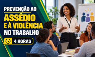PREVENÇÃO AO ASSÉDIO E À VIOLÊNCIA NO TRABALHO